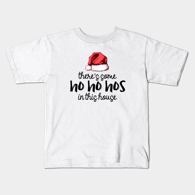 theres some hos in this house tshirt
